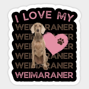 Weimaraner Life is better with my dogs Dogs I love all the dogs Sticker